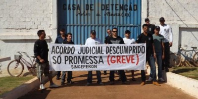 Rolim de Moura –  Agentes Penitenciários deflagram greve por tempo indeterminado