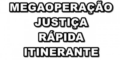 Rolim de Moura - Mega Operação Justiça Rápida Itinerante