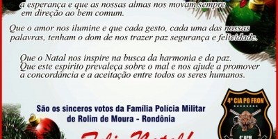 Família Polícia Militar de Rolim de Moura deseja a todos um Feliz Natal e Próspero Ano Novo