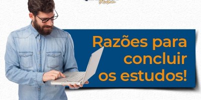 Razões para você terminar o Ensino Fundamental e Médio