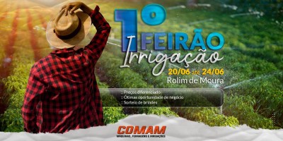 Vem aí o 1⁰ Feirão de Irrigação da COMAM