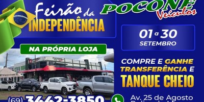 Começou o Feirão de Independência da Poconé veículos de Rolim de Moura - Confira