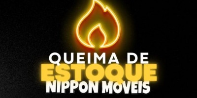 Promoção QUEIMA DE ESTOQUE Nippon Móveis, em Rolim de Moura