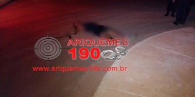 Homem é executado com vários tiros no meio da rua em Ariquemes