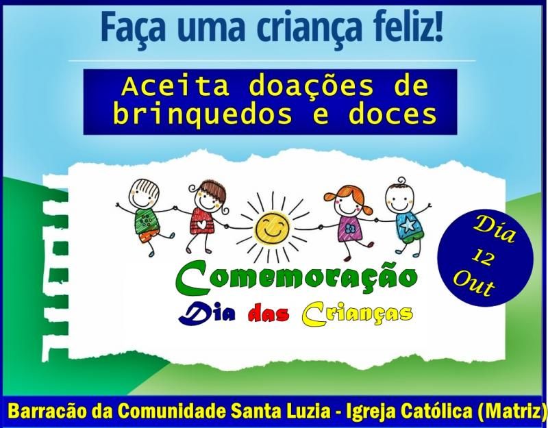 Santa Luzia – Campanha Faça uma Criança Feliz; Doe Brinquedos e Doces  Santa Luzia – Campanha Faça uma Criança Feliz; Doe Brinquedos e Doces