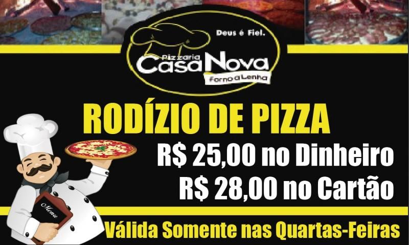 Pizzaria Casa Nova – Promoção Rodízios de Pizzas todas as quartas-feiras Pizzaria Casa Nova – Promoção Rodízios de Pizzas todas as quartas-feiras