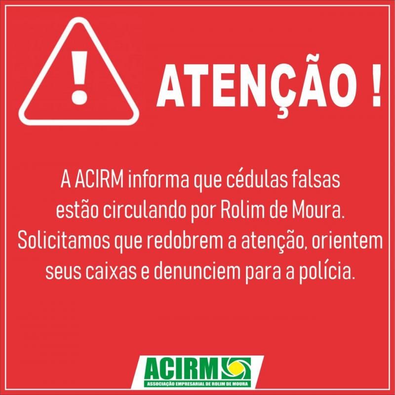 ACIRM alerta sobre circulação de notas falsas no comércio de Rolim de Moura ACIRM alerta sobre circulação de notas falsas no comércio de Rolim de Moura