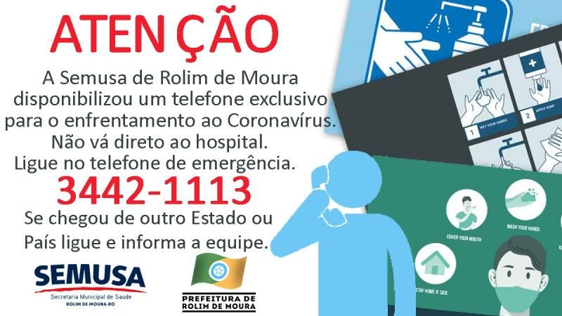 CORONAVÍRUS - Não vá direto ao hospital, ligue antes no número de emergência, recomenda SEMUSA de Rolim de Moura CORONAVÍRUS - Não vá direto ao hospital, ligue antes no número de emergência, recomenda SEMUSA de Rolim de Moura