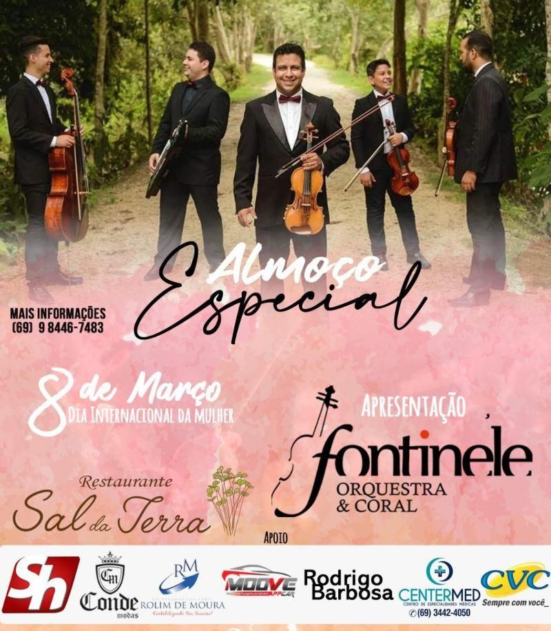 Rolim de Moura - Restaurante Sal da Terra realizará almoço especial com a Orquestra e Coral Fontinele no dia internacional da mulher Rolim de Moura - Restaurante Sal da Terra realizará almoço especial com a Orquestra e Coral Fontinele no dia internacional da mulher