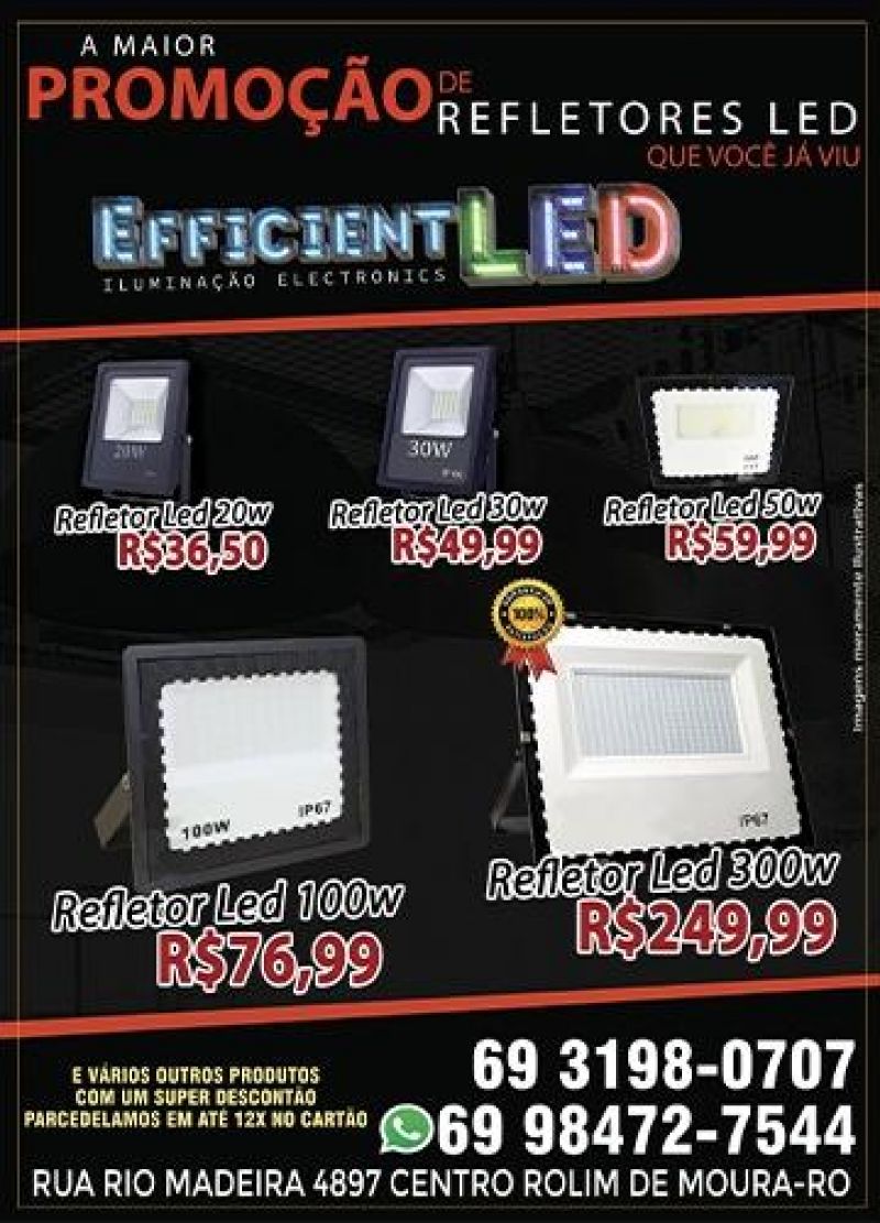 Vem aí, grande promoção em refletores de led, na Efficient LED em Rolim de Moura Vem aí, grande promoção em refletores de led, na Efficient LED em Rolim de Moura