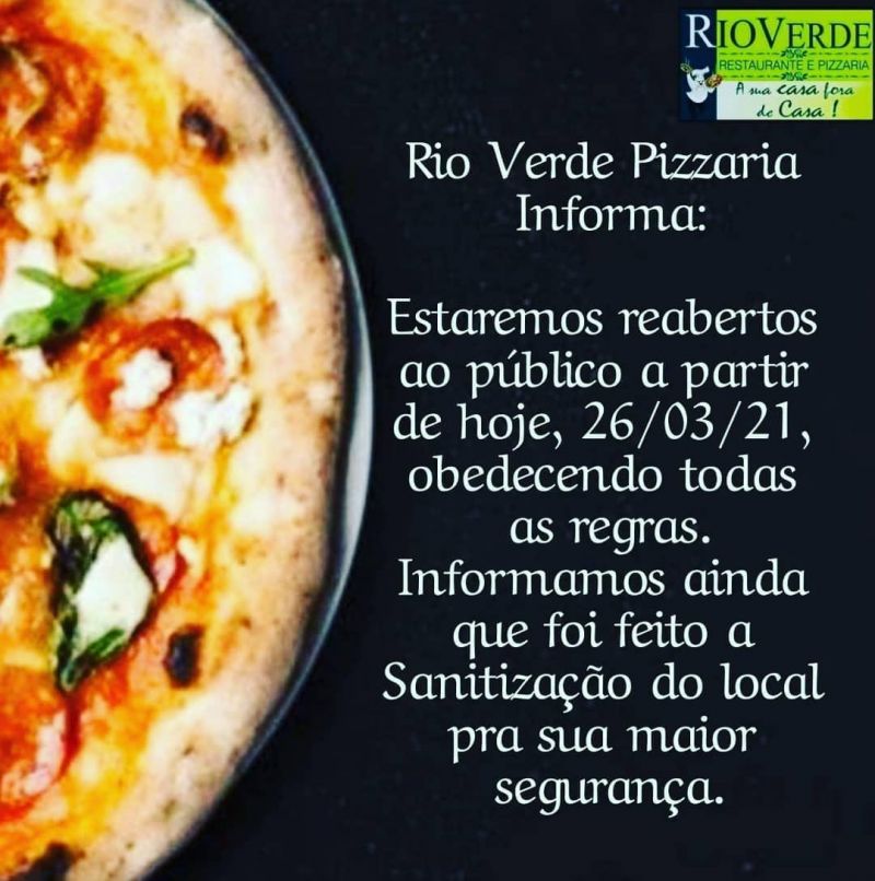 Pizzaria Rio Verde comunica que reabrirá ao púbico a partir de hoje a noite, dia 26