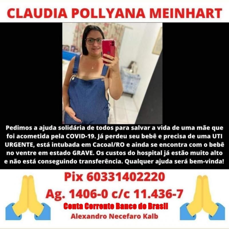 Família pede ajuda da população para contribuir em salvar a vida de Claudia Pollyana que perdeu o bebê e está internada em estado grave com Covid-19 Família pede ajuda da população para contribuir em salvar a vida de Claudia Pollyana que perdeu o bebê e está internada em estado grave com Covid-19