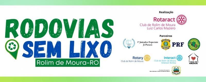 Projeto “Rodovia Sem Lixo” do Rotary Club de Rolim de Moura fará coleta de resíduos sólidos no próximo sábado Projeto “Rodovia Sem Lixo” do Rotary Club de Rolim de Moura fará coleta de resíduos sólidos no próximo sábado