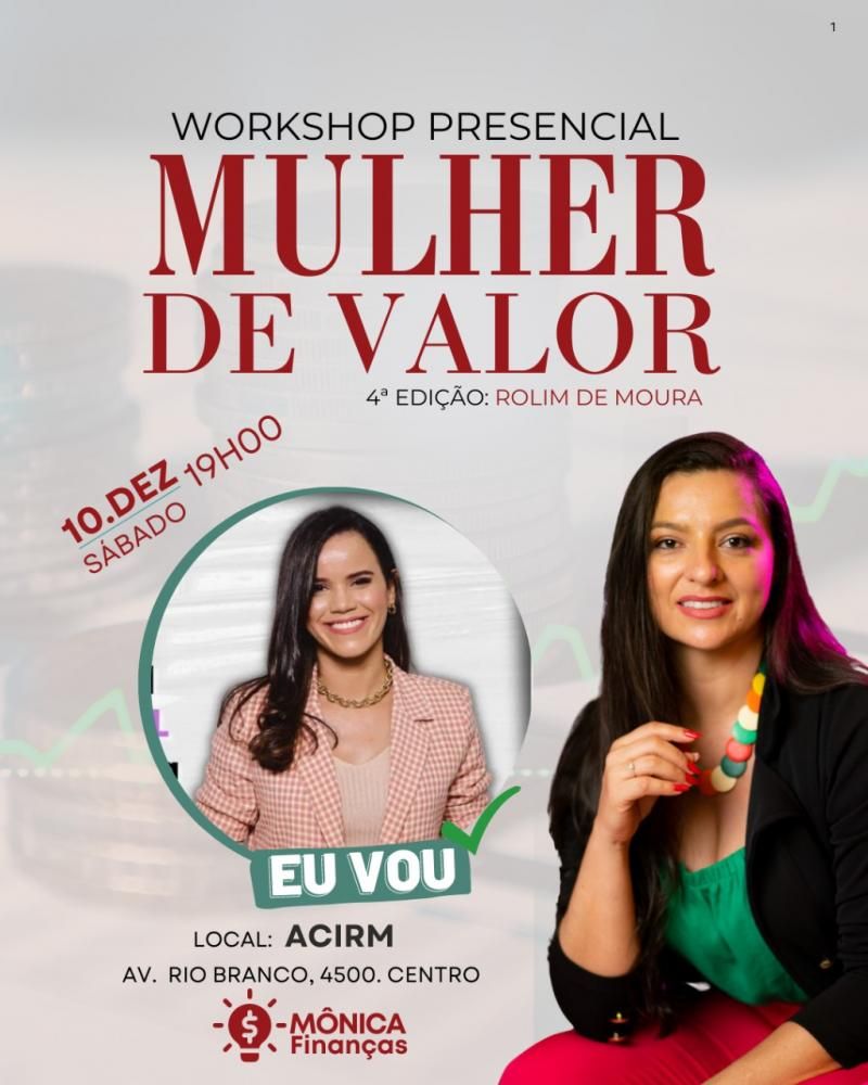 Rolim de Moura - Vem aí a 4ª edição do WORKSHOP MULHER DE VALOR com Mônica Finanças; fotos Rolim de Moura - Vem aí a 4ª edição do WORKSHOP MULHER DE VALOR com Mônica Finanças; fotos