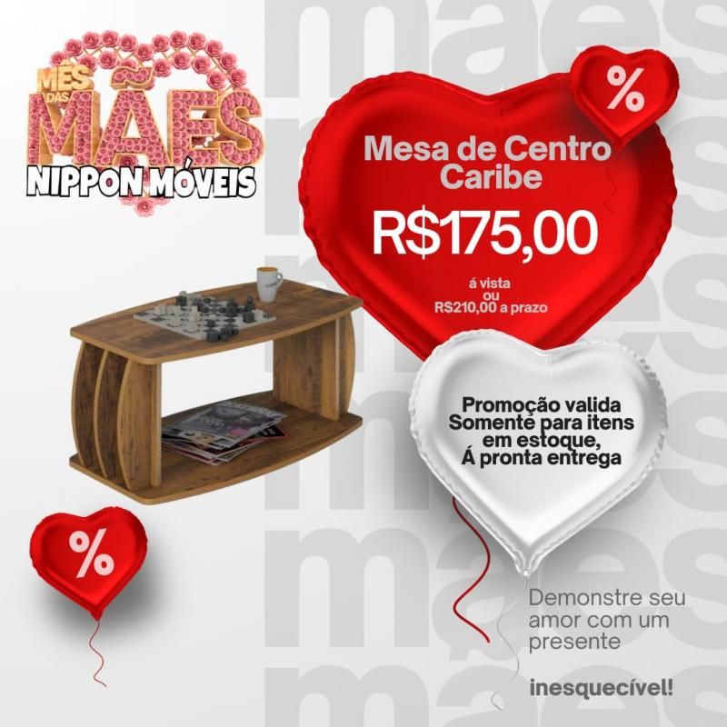 Mês das MÃES é na NIPPON MÓVEIS Mês das MÃES é na NIPPON MÓVEIS