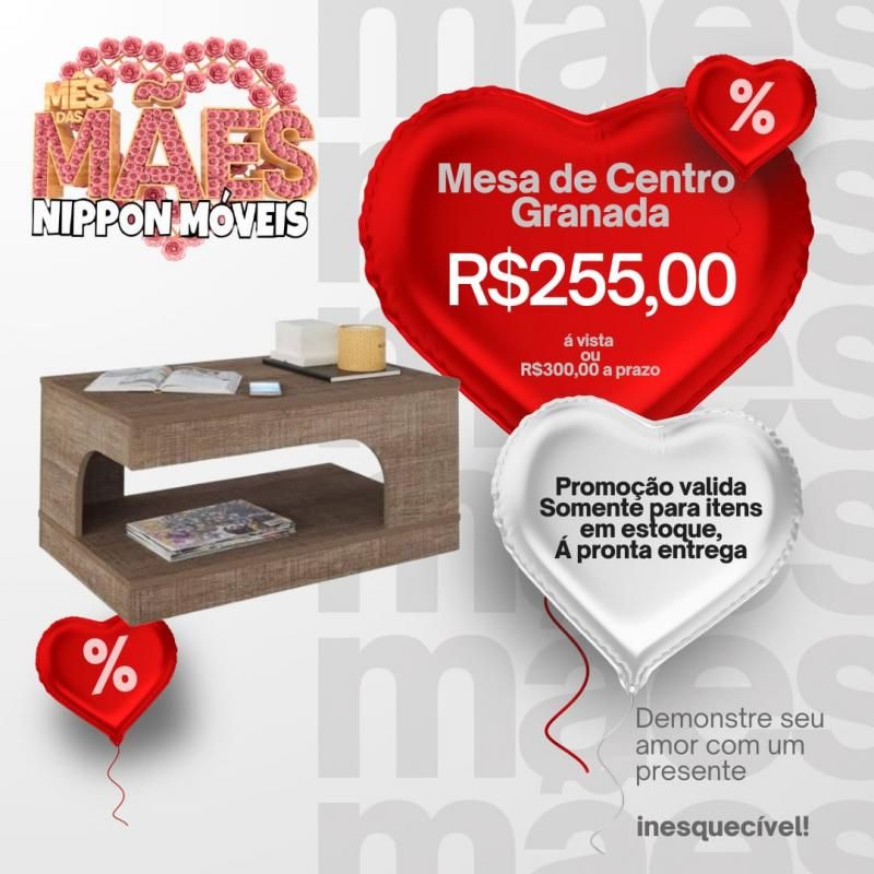 Mês das MÃES é na NIPPON MÓVEIS Mês das MÃES é na NIPPON MÓVEIS