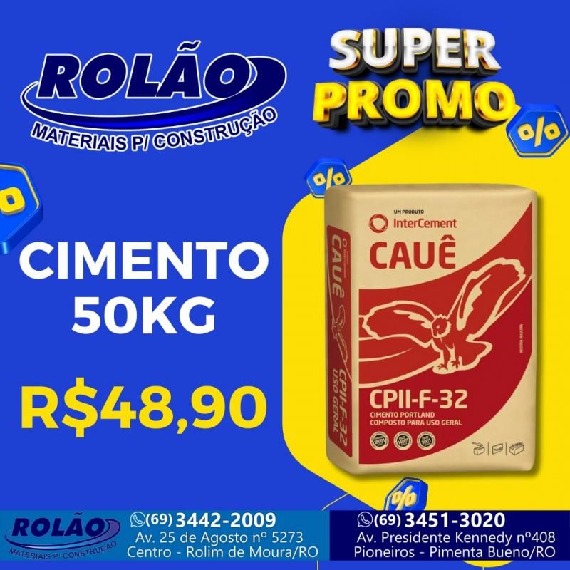 Super promoção em cimento, no ROLÃO MATERIAIS PARA CONSTRUÇÃO em Rolim de Moura e Pimenta Bueno Super promoção em cimento, no ROLÃO MATERIAIS PARA CONSTRUÇÃO em Rolim de Moura e Pimenta Bueno