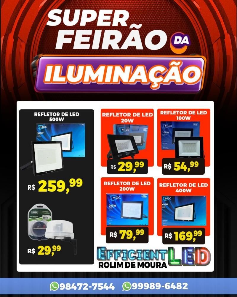 Super feirão da iluminação na EFFICIENT LED, em Rolim de Moura Super feirão da iluminação na EFFICIENT LED, em Rolim de Moura