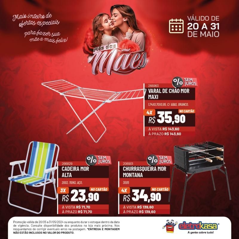 Não percam a promoção MÊS DAS MÃES até o dia 31 de maio, nas Lojas ELETROKASA, em Rolim de Moura Não percam a promoção MÊS DAS MÃES até o dia 31 de maio, nas Lojas ELETROKASA, em Rolim de Moura
