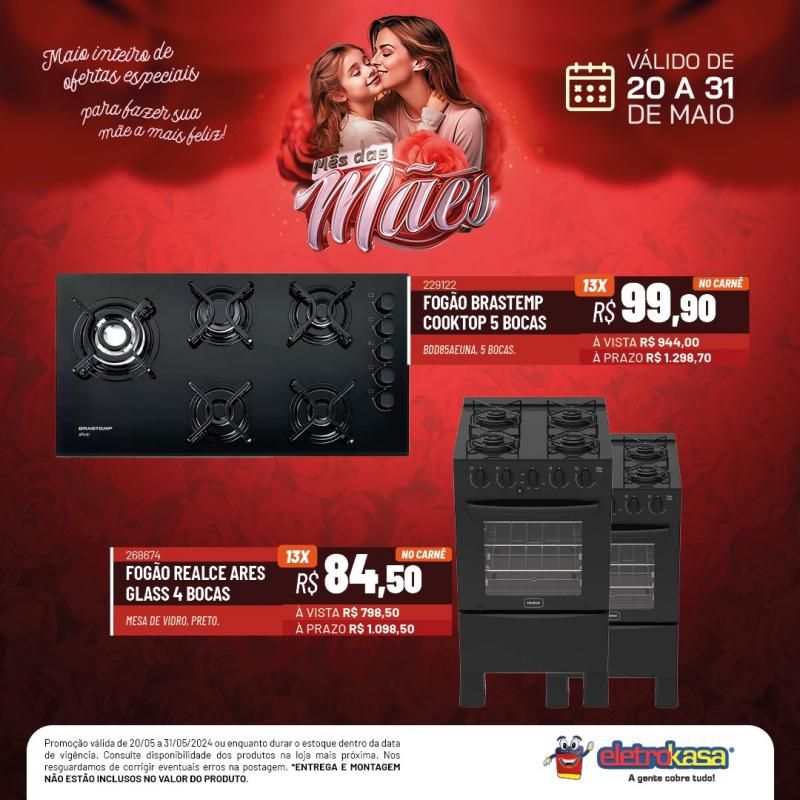 Não percam a promoção MÊS DAS MÃES até o dia 31 de maio, nas Lojas ELETROKASA, em Rolim de Moura Não percam a promoção MÊS DAS MÃES até o dia 31 de maio, nas Lojas ELETROKASA, em Rolim de Moura