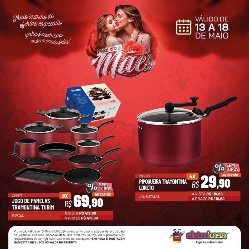 Promoção MÊS DAS MÃES nas Lojas ELETROKASA, em Rolim de Moura Promoção MÊS DAS MÃES nas Lojas ELETROKASA, em Rolim de Moura