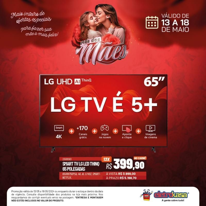 Promoção MÊS DAS MÃES nas Lojas ELETROKASA, em Rolim de Moura Promoção MÊS DAS MÃES nas Lojas ELETROKASA, em Rolim de Moura
