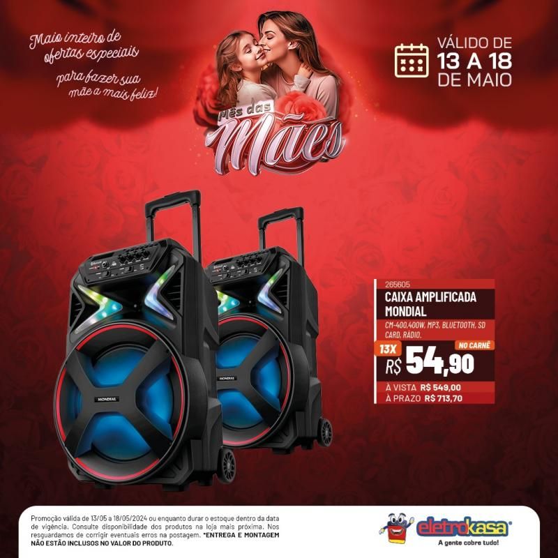 Promoção MÊS DAS MÃES nas Lojas ELETROKASA, em Rolim de Moura Promoção MÊS DAS MÃES nas Lojas ELETROKASA, em Rolim de Moura