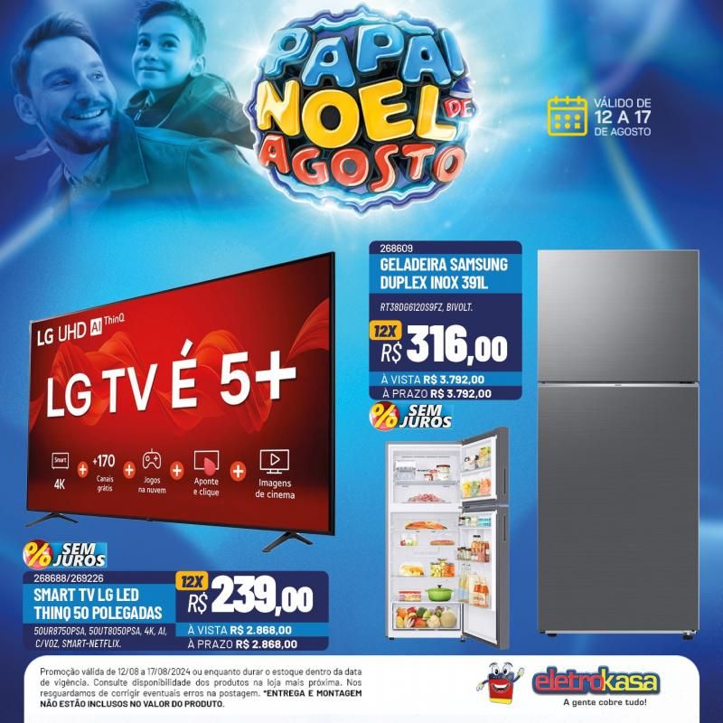 Ofertas imperdíveis do PAPAI NOEL DE AGOSTO nas lojas ELETROKASA, em Rolim de Moura Ofertas imperdíveis do PAPAI NOEL DE AGOSTO nas lojas ELETROKASA, em Rolim de Moura