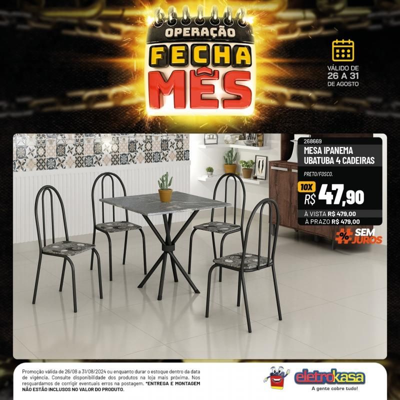 OPERAÇÃO FECHA MÊS, até o dia 31 de agosto, nas Lojas ELETROKASA, em Rolim de Moura OPERAÇÃO FECHA MÊS, até o dia 31 de agosto, nas Lojas ELETROKASA, em Rolim de Moura