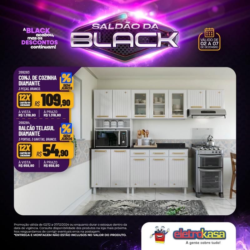 Saldão da Black do dia 02 a 07 de dezembro, nas lojas eletroKasa; 12X sem juros no cartão ou carnê na linha de móveis Saldão da Black do dia 02 a 07 de dezembro, nas lojas eletroKasa; 12X sem juros no cartão ou carnê na linha de móveis