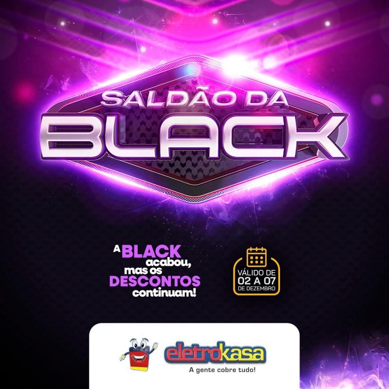 Saldão da Black do dia 02 a 07 de dezembro, nas lojas eletroKasa; 12X sem juros no cartão ou carnê na linha de móveis Saldão da Black do dia 02 a 07 de dezembro, nas lojas eletroKasa; 12X sem juros no cartão ou carnê na linha de móveis