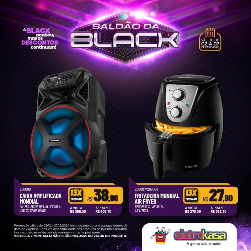 Saldão da Black do dia 02 a 07 de dezembro, nas lojas eletroKasa; 12X sem juros no cartão ou carnê na linha de móveis Saldão da Black do dia 02 a 07 de dezembro, nas lojas eletroKasa; 12X sem juros no cartão ou carnê na linha de móveis