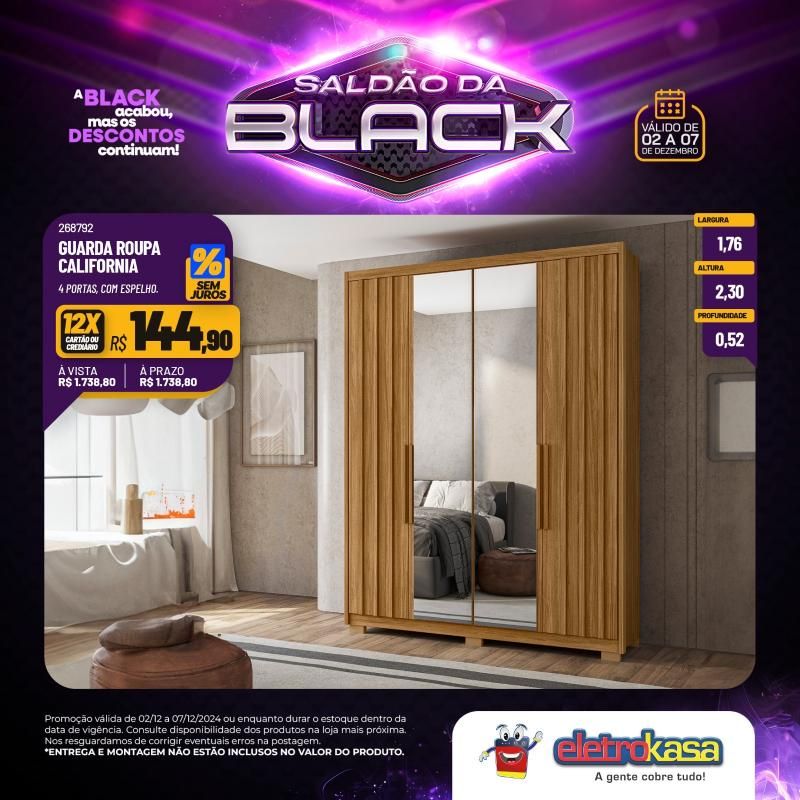 Saldão da Black do dia 02 a 07 de dezembro, nas lojas eletroKasa; 12X sem juros no cartão ou carnê na linha de móveis Saldão da Black do dia 02 a 07 de dezembro, nas lojas eletroKasa; 12X sem juros no cartão ou carnê na linha de móveis