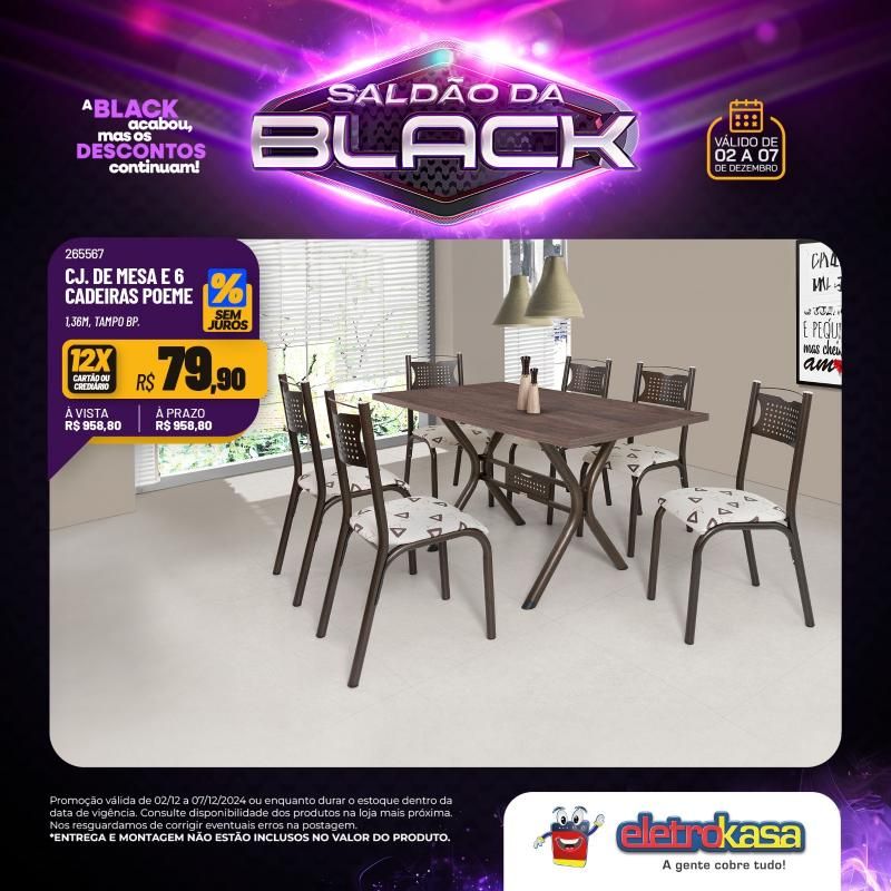 Saldão da Black do dia 02 a 07 de dezembro, nas lojas eletroKasa; 12X sem juros no cartão ou carnê na linha de móveis Saldão da Black do dia 02 a 07 de dezembro, nas lojas eletroKasa; 12X sem juros no cartão ou carnê na linha de móveis