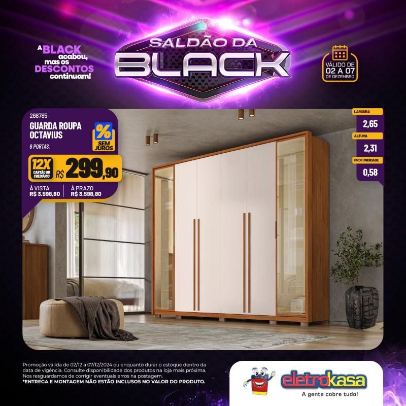 Saldão da Black do dia 02 a 07 de dezembro, nas lojas eletroKasa; 12X sem juros no cartão ou carnê na linha de móveis Saldão da Black do dia 02 a 07 de dezembro, nas lojas eletroKasa; 12X sem juros no cartão ou carnê na linha de móveis