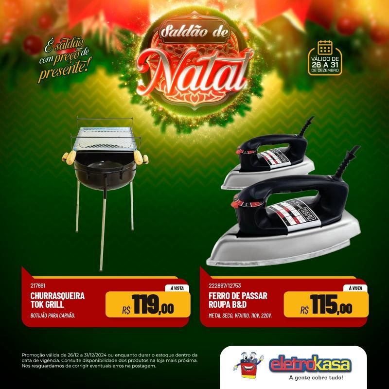 SALDÃO DE NATAL COM PREÇO DE PRESENTE NAS LOJAS ELETROKASA SALDÃO DE NATAL COM PREÇO DE PRESENTE NAS LOJAS ELETROKASA