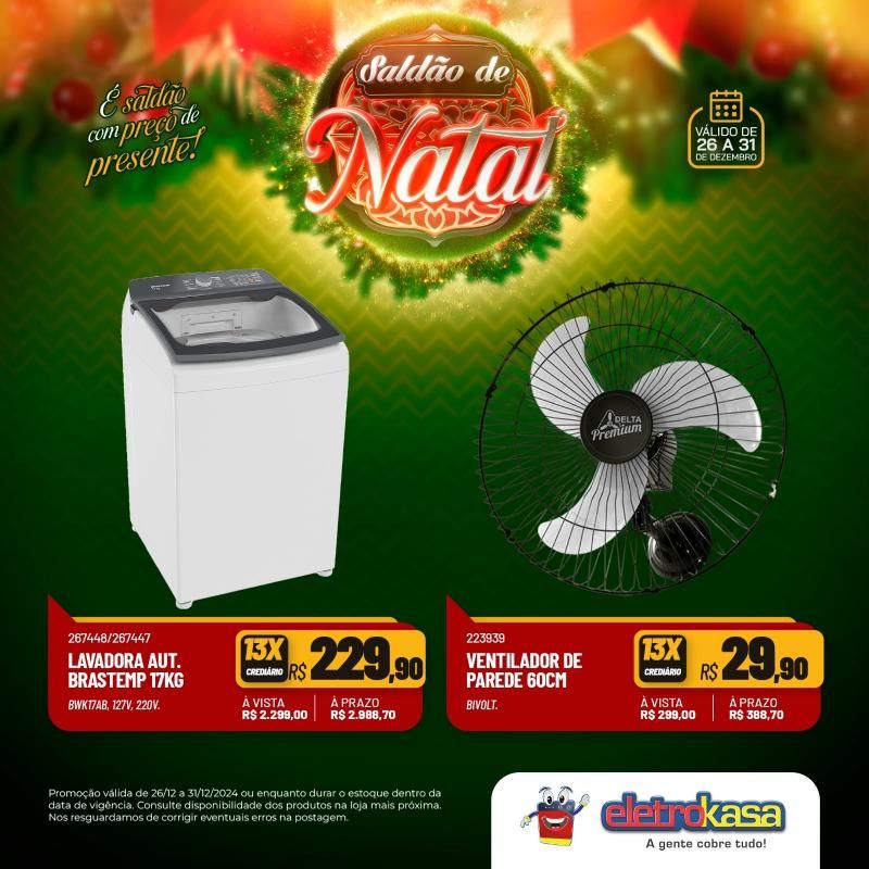 SALDÃO DE NATAL COM PREÇO DE PRESENTE NAS LOJAS ELETROKASA SALDÃO DE NATAL COM PREÇO DE PRESENTE NAS LOJAS ELETROKASA