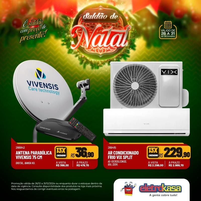 SALDÃO DE NATAL COM PREÇO DE PRESENTE NAS LOJAS ELETROKASA SALDÃO DE NATAL COM PREÇO DE PRESENTE NAS LOJAS ELETROKASA