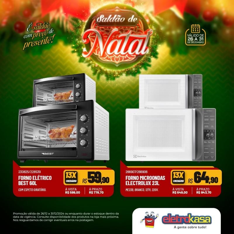 SALDÃO DE NATAL COM PREÇO DE PRESENTE NAS LOJAS ELETROKASA SALDÃO DE NATAL COM PREÇO DE PRESENTE NAS LOJAS ELETROKASA