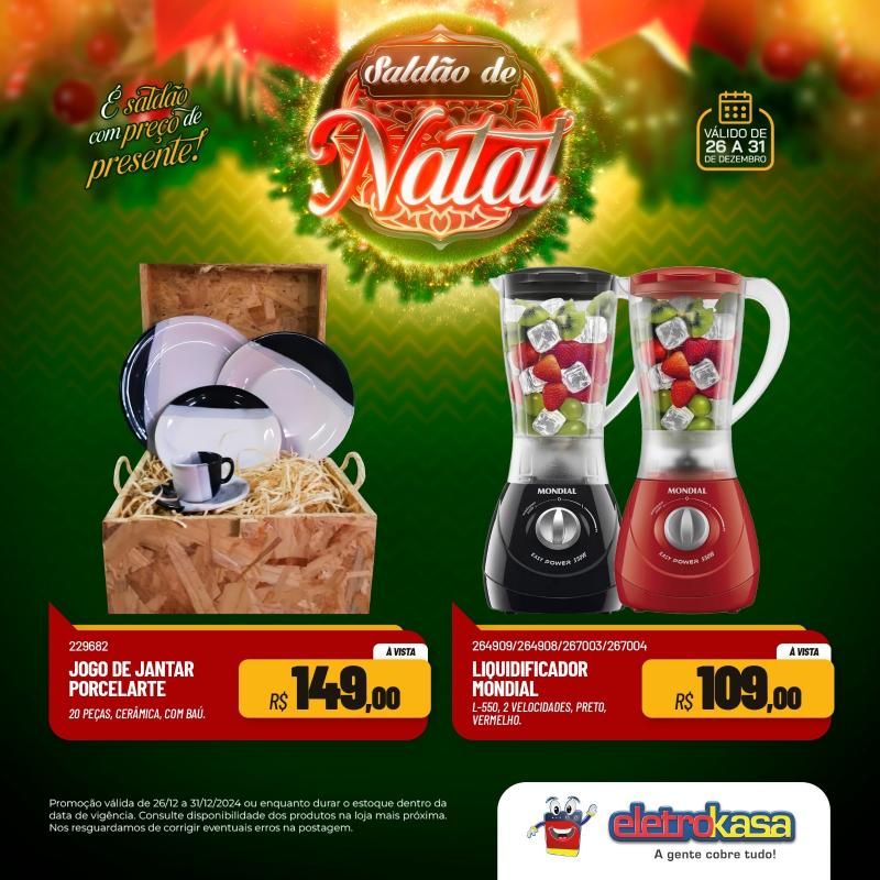 SALDÃO DE NATAL COM PREÇO DE PRESENTE NAS LOJAS ELETROKASA SALDÃO DE NATAL COM PREÇO DE PRESENTE NAS LOJAS ELETROKASA