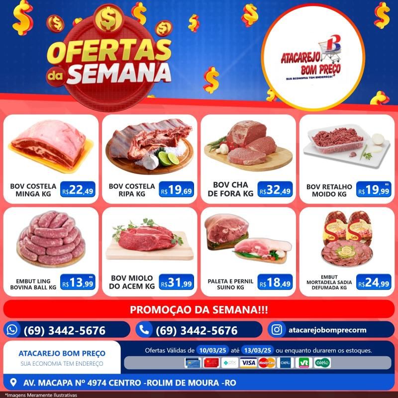 Confira as ofertas da semana do ATACAREJO BOM PREÇO, em Rolim de Moura Confira as ofertas da semana do ATACAREJO BOM PREÇO, em Rolim de Moura