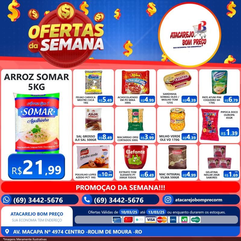 Confira as ofertas da semana do ATACAREJO BOM PREÇO, em Rolim de Moura Confira as ofertas da semana do ATACAREJO BOM PREÇO, em Rolim de Moura
