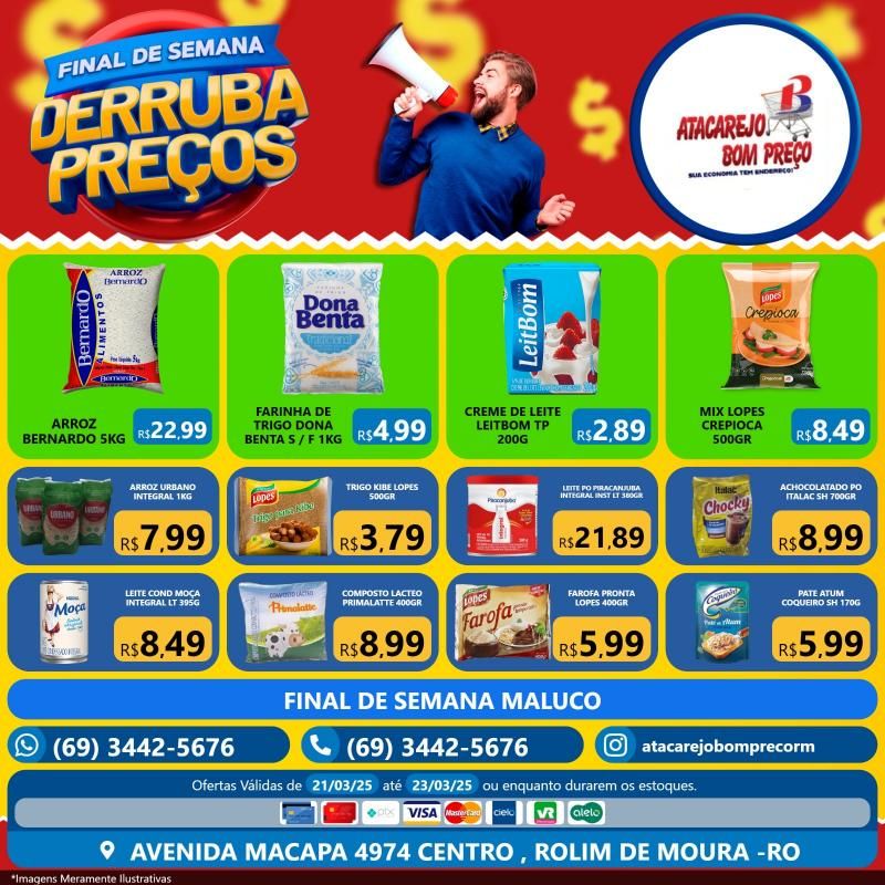 Confira as ofertas do Final de Semana do ATACAREJO BOM PREÇO, em Rolim de Moura Confira as ofertas do Final de Semana do ATACAREJO BOM PREÇO, em Rolim de Moura