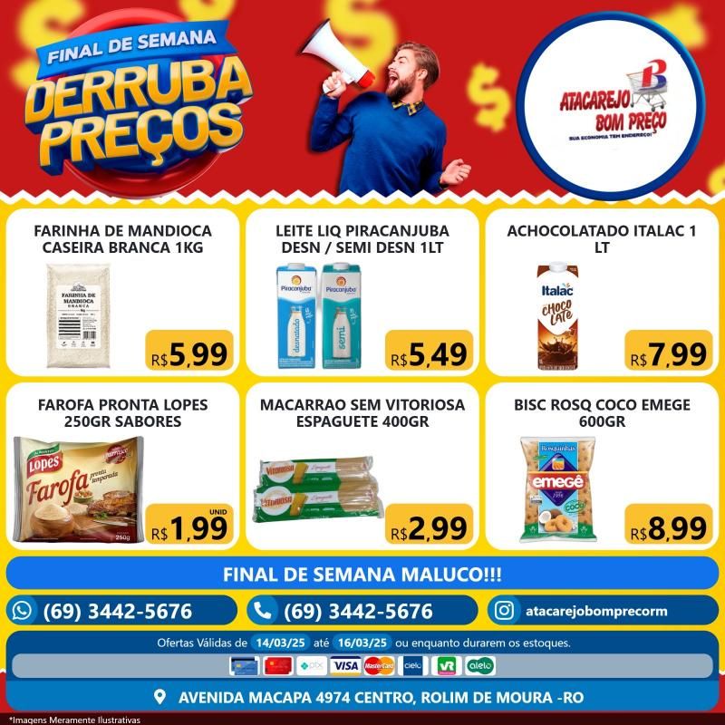Derruba preços neste final de semana no ATACAREJO BOM PREÇO, em Rolim de Moura Derruba preços neste final de semana no ATACAREJO BOM PREÇO, em Rolim de Moura