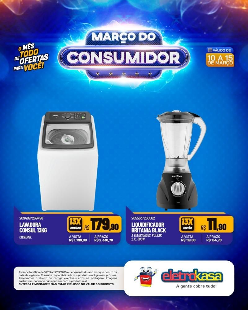 MARÇO DO CONSUMIDOR - O mês todo de ofertas para você, nas lojas eletroKasa, em Rolim de Moura MARÇO DO CONSUMIDOR - O mês todo de ofertas para você, nas lojas eletroKasa, em Rolim de Moura