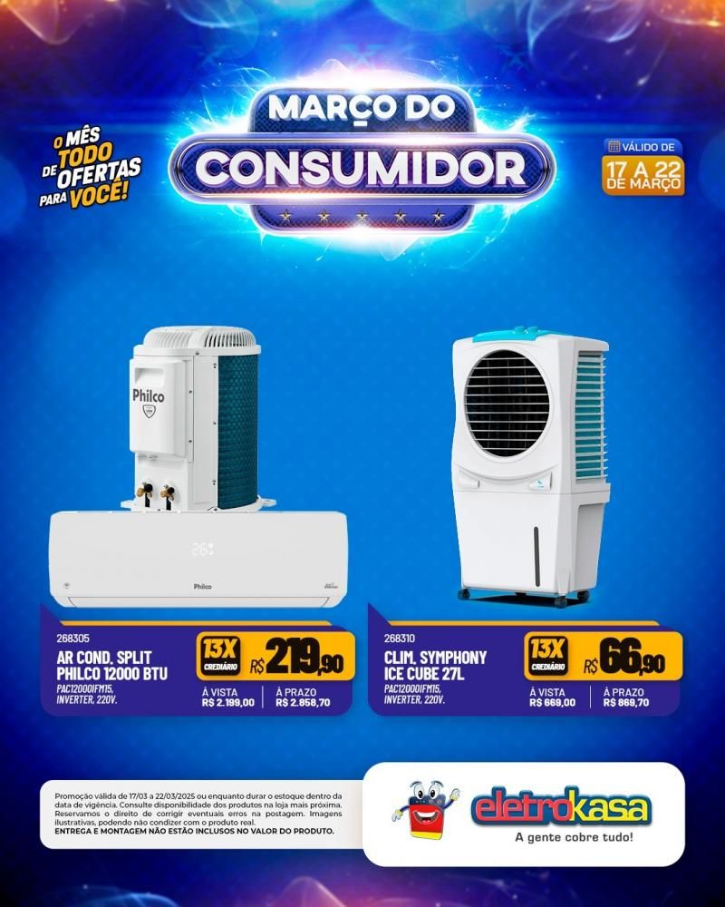 MARÇO DO CONSUMIDOR - O mês todo de ofertas para você, nas lojas eletroKasa, em Rolim de Moura MARÇO DO CONSUMIDOR - O mês todo de ofertas para você, nas lojas eletroKasa, em Rolim de Moura