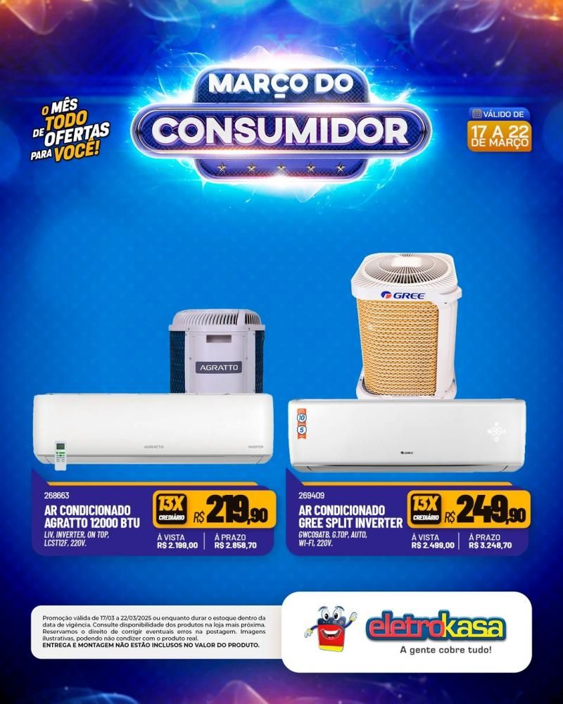 MARÇO DO CONSUMIDOR - O mês todo de ofertas para você, nas lojas eletroKasa, em Rolim de Moura MARÇO DO CONSUMIDOR - O mês todo de ofertas para você, nas lojas eletroKasa, em Rolim de Moura
