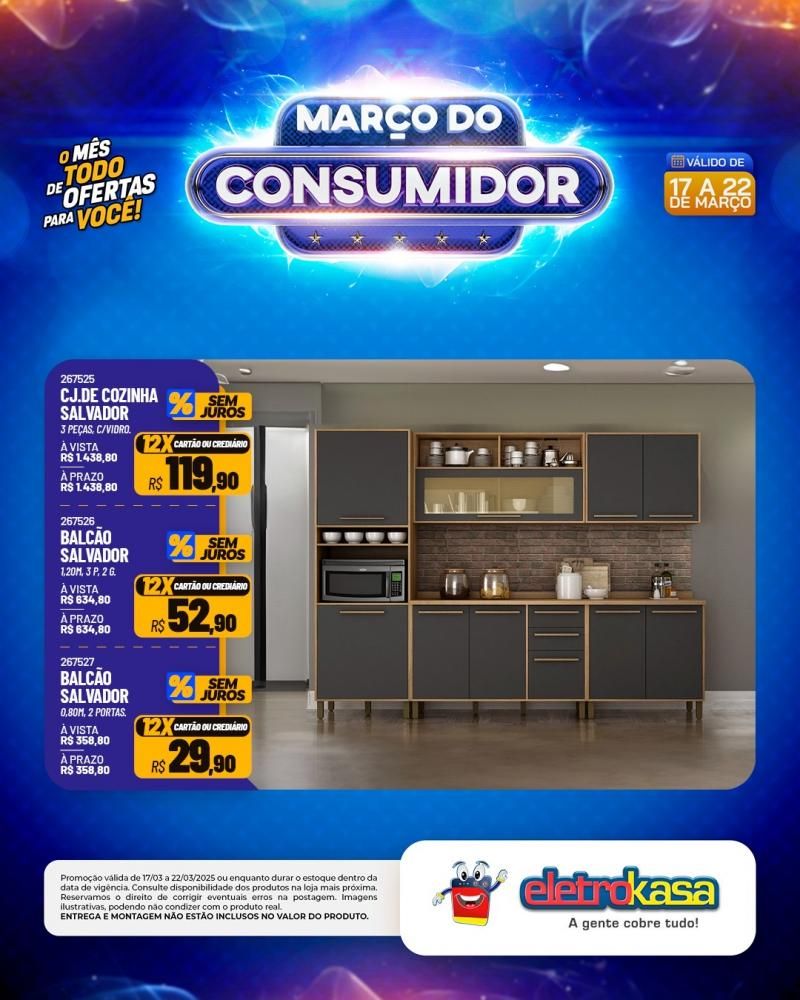 MARÇO DO CONSUMIDOR - O mês todo de ofertas para você, nas lojas eletroKasa, em Rolim de Moura MARÇO DO CONSUMIDOR - O mês todo de ofertas para você, nas lojas eletroKasa, em Rolim de Moura