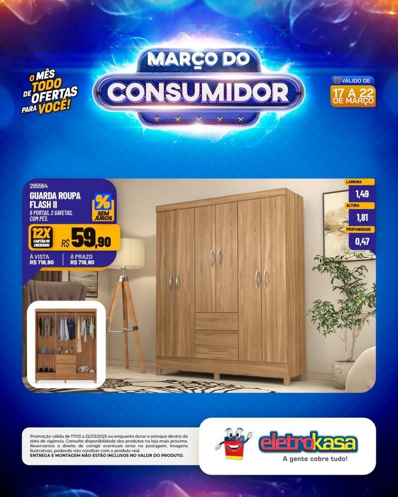 MARÇO DO CONSUMIDOR - O mês todo de ofertas para você, nas lojas eletroKasa, em Rolim de Moura MARÇO DO CONSUMIDOR - O mês todo de ofertas para você, nas lojas eletroKasa, em Rolim de Moura