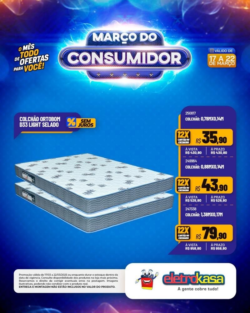 MARÇO DO CONSUMIDOR - O mês todo de ofertas para você, nas lojas eletroKasa, em Rolim de Moura MARÇO DO CONSUMIDOR - O mês todo de ofertas para você, nas lojas eletroKasa, em Rolim de Moura